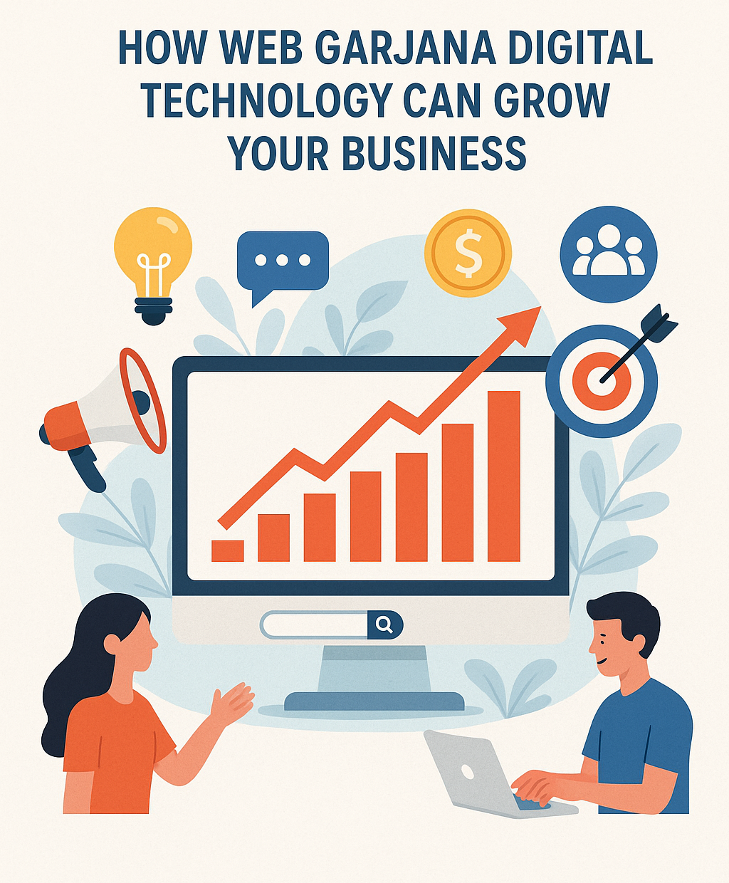 Digital marketing solutions by Web Garjana Digital Technology to grow your business