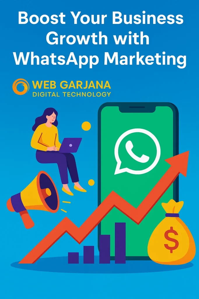 WhatsApp Marketing Services by Web Garjana Digital Technology